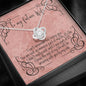 To My Future Wife - My Life Will be Amazing With You - Love Knot Necklace