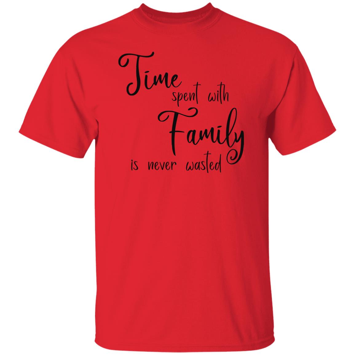 Time Spent with Family T-Shirts with Short or Long Sleeve