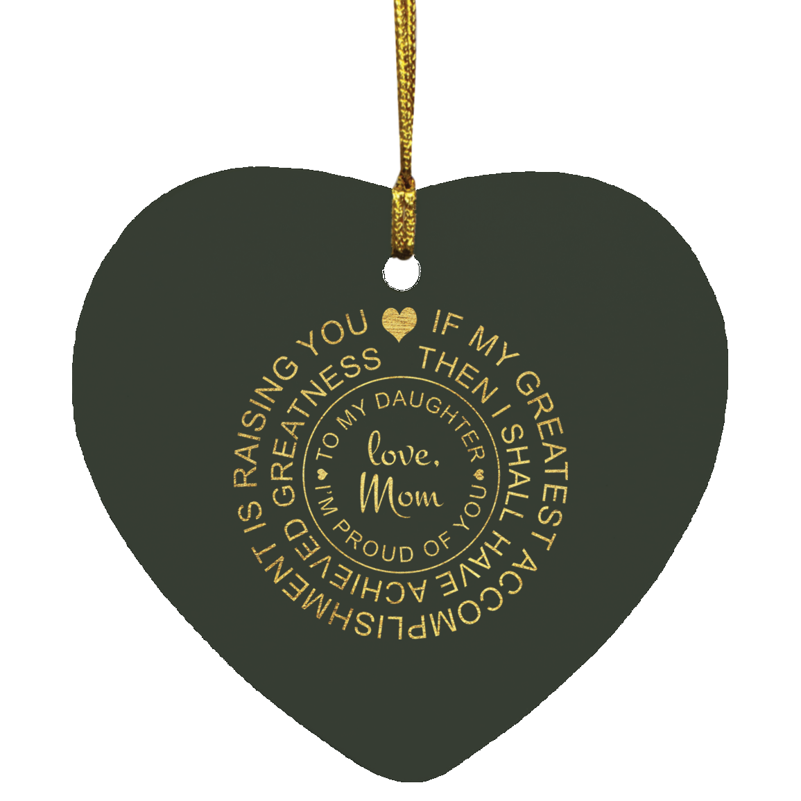 Greatest Accomplishment - Mom to Daughter Heart Ornament