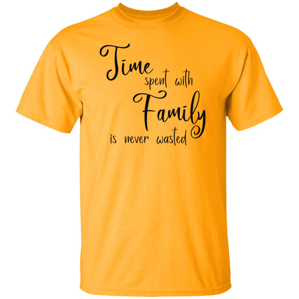 Time Spent with Family T-Shirts with Short or Long Sleeve