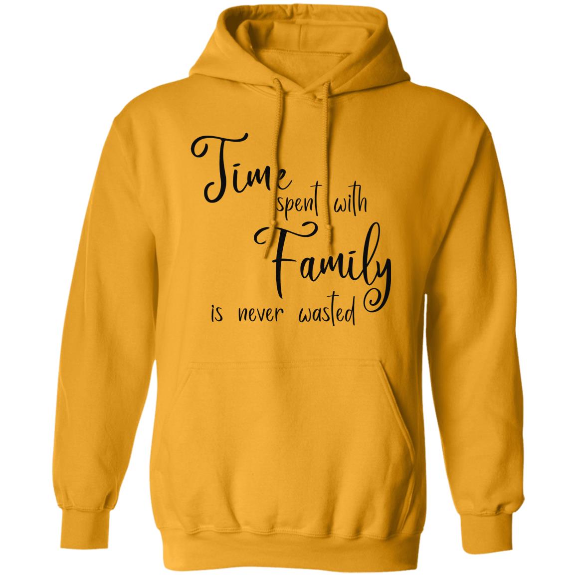 Time Spent with Family Sweatshirts and Hoodies