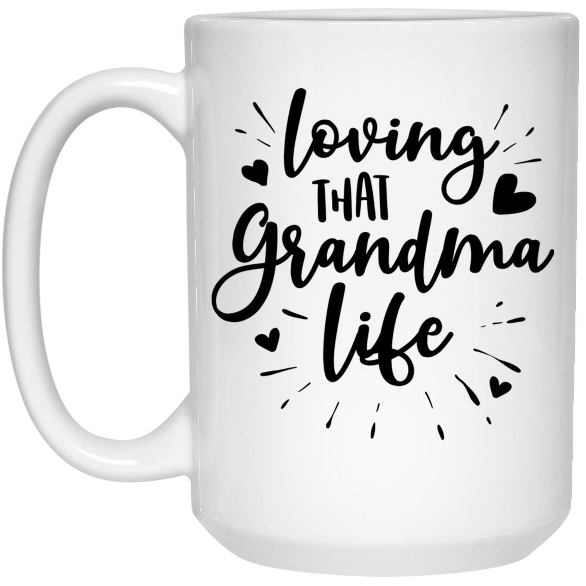 Loving That Grandma Life White Mugs