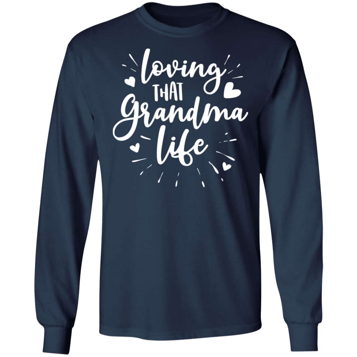 Loving That Grandma Life T-Shirts with Short or Long Sleeve