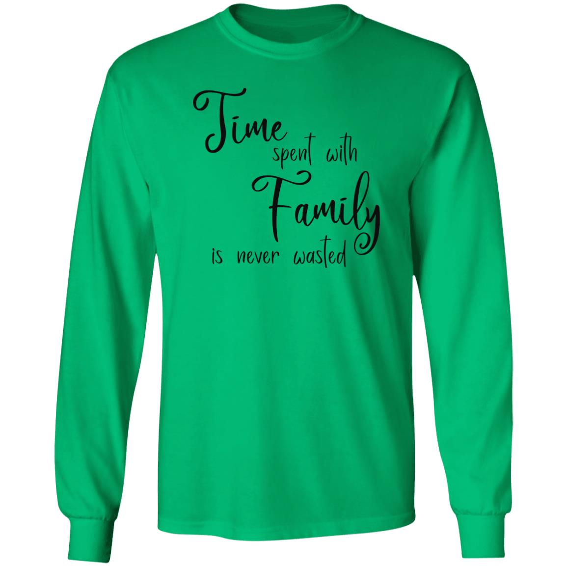 Time Spent with Family T-Shirts with Short or Long Sleeve