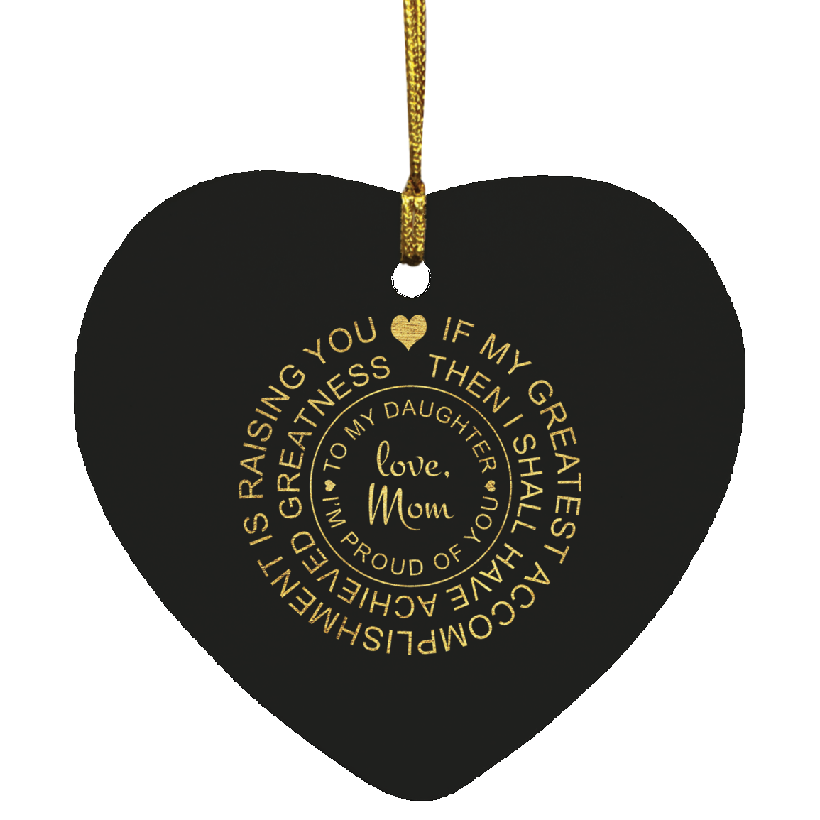 Greatest Accomplishment - Mom to Daughter Heart Ornament