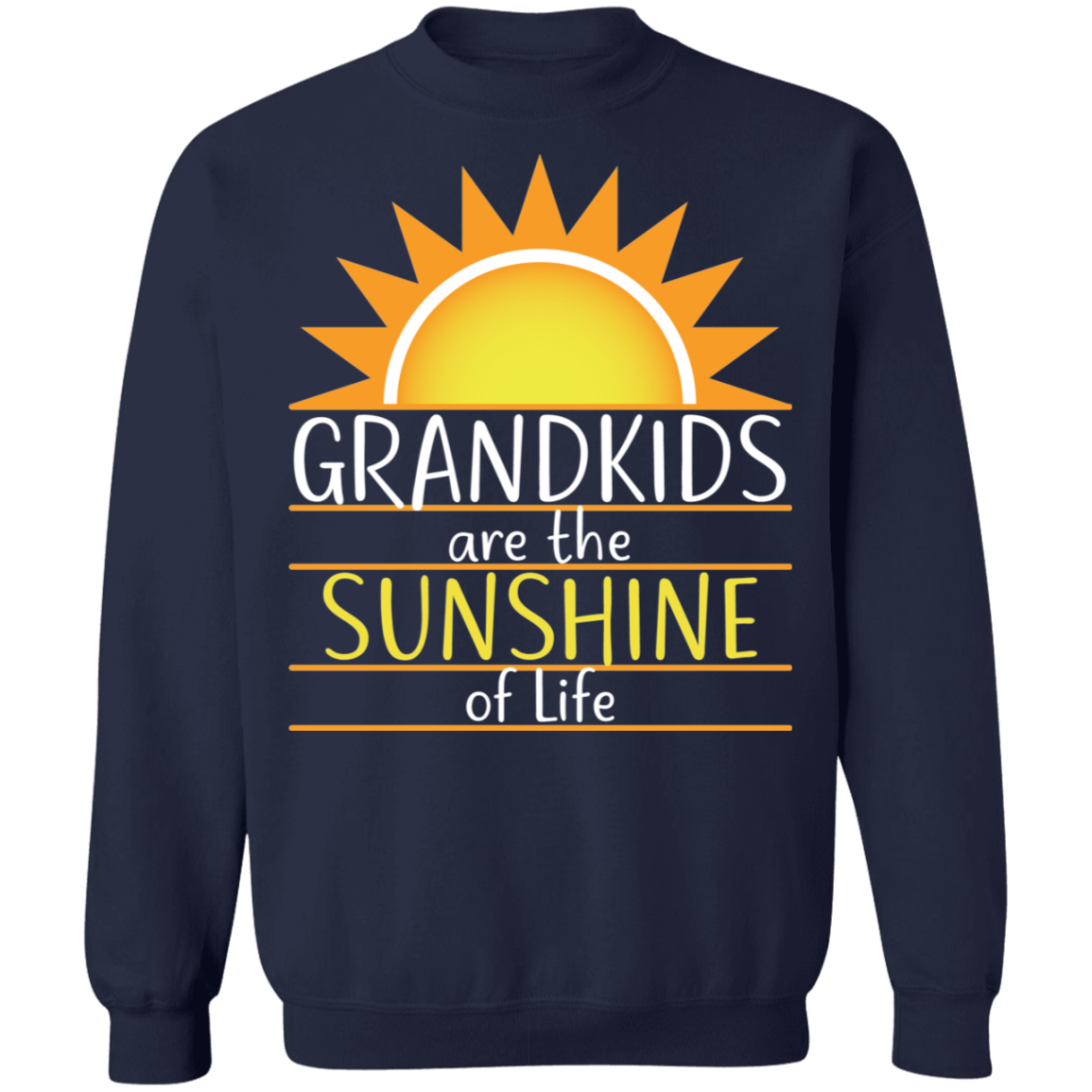 Grandkids are the Sunshine of Life Sweatshirts and Hoodies