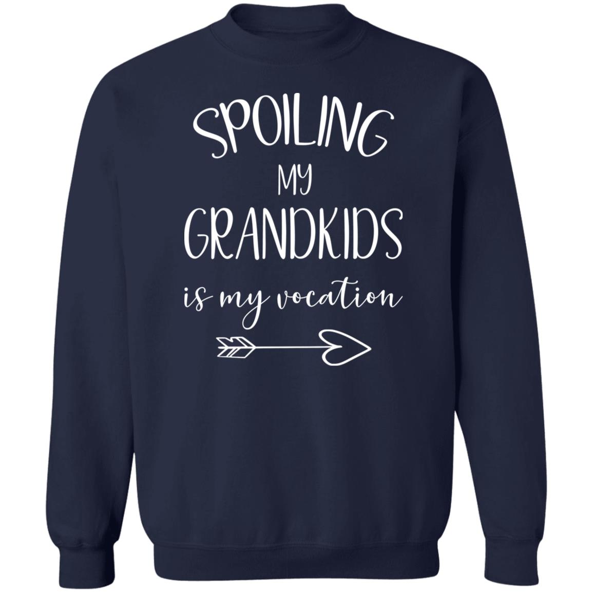 Spoiling My Grandkids is My Vocation Sweatshirts and Hoodies