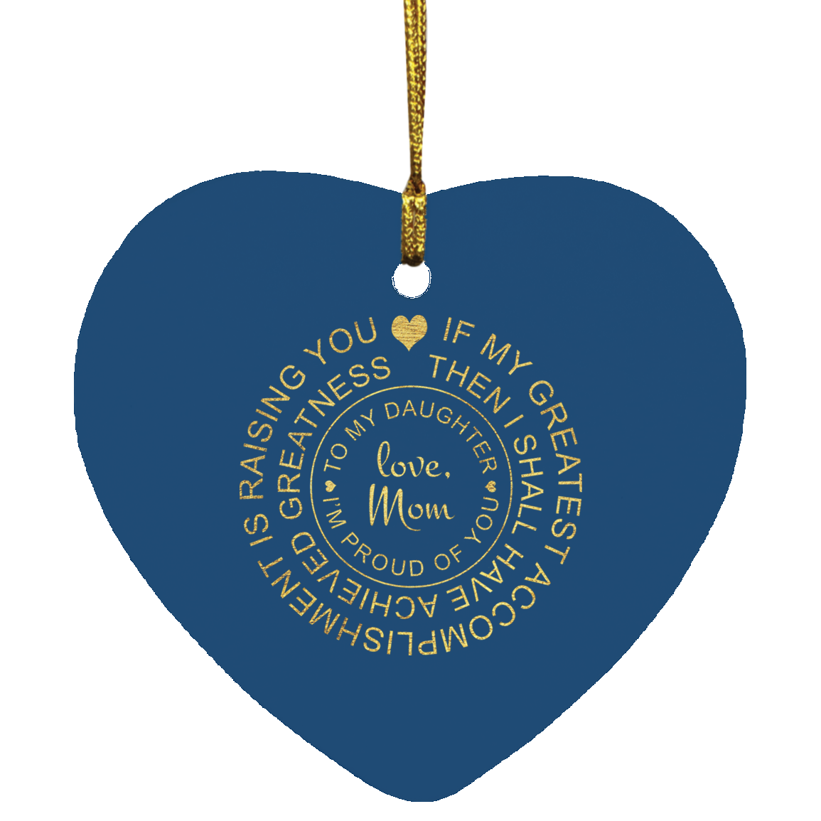 Greatest Accomplishment - Mom to Daughter Heart Ornament