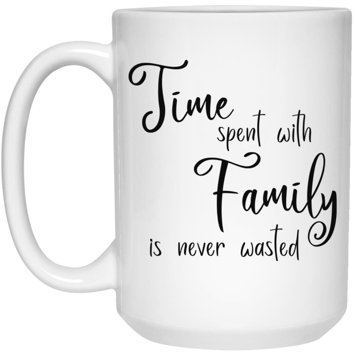 Time Spent with Family Mugs