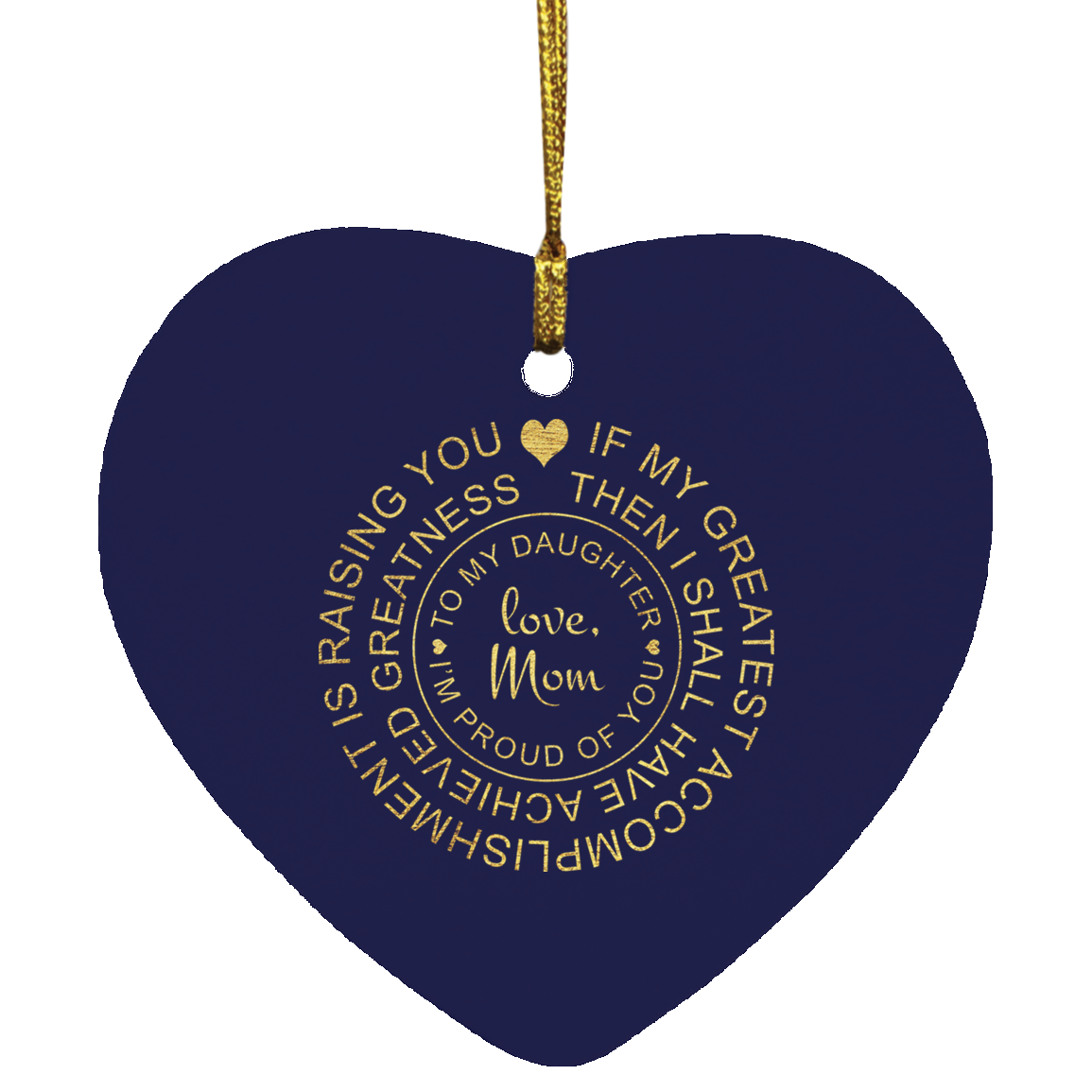 Greatest Accomplishment - Mom to Daughter Heart Ornament