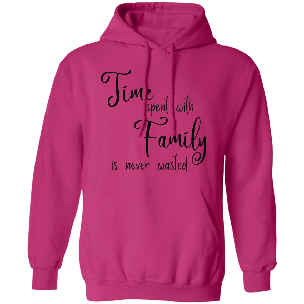 Time Spent with Family Sweatshirts and Hoodies