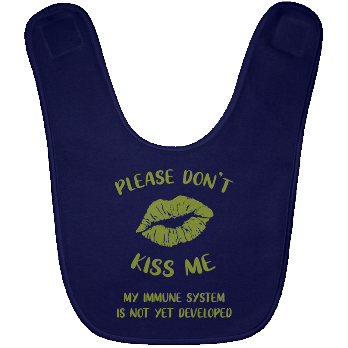 Please Don't Kiss Me Baby Bib