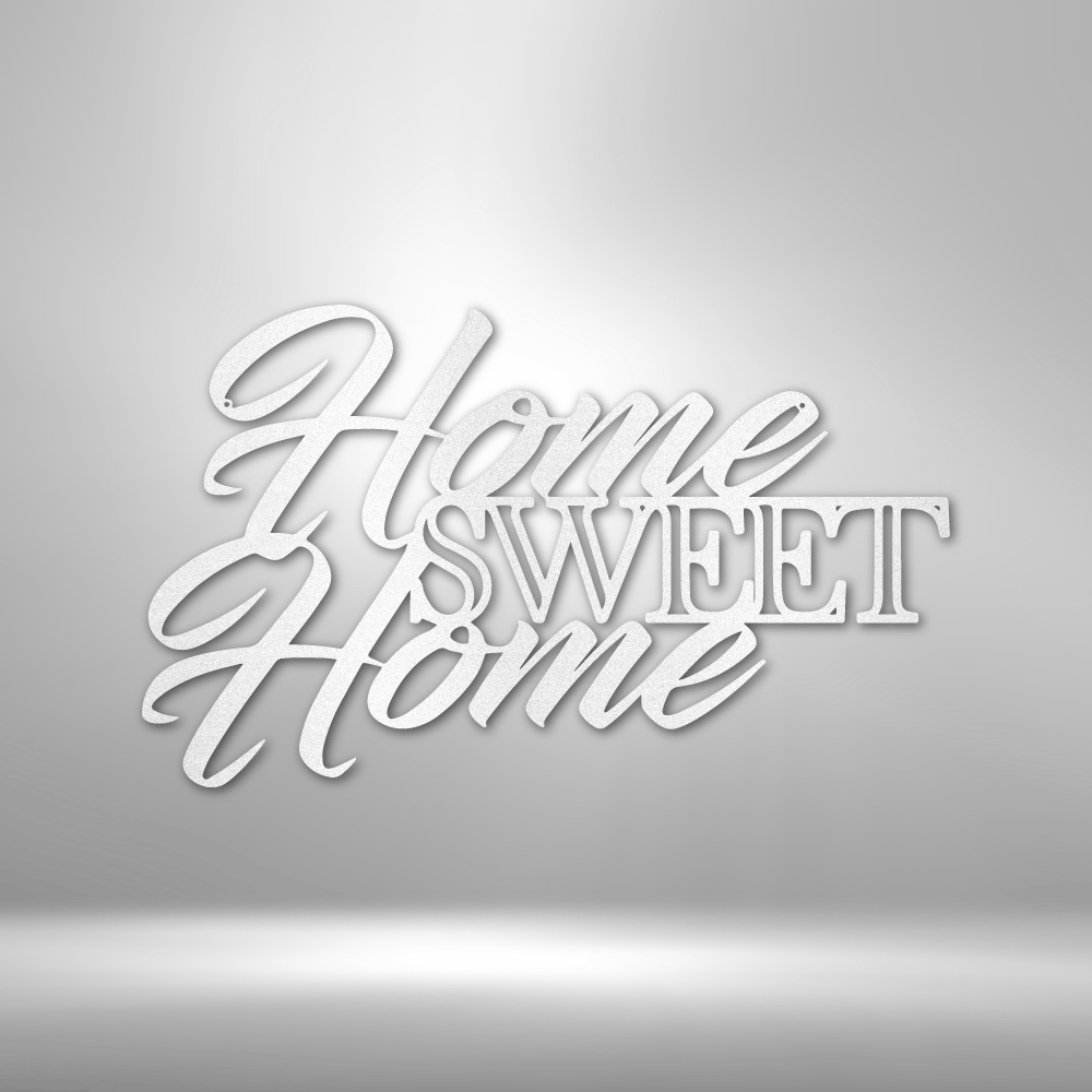 Home Sweet Home - Steel Sign