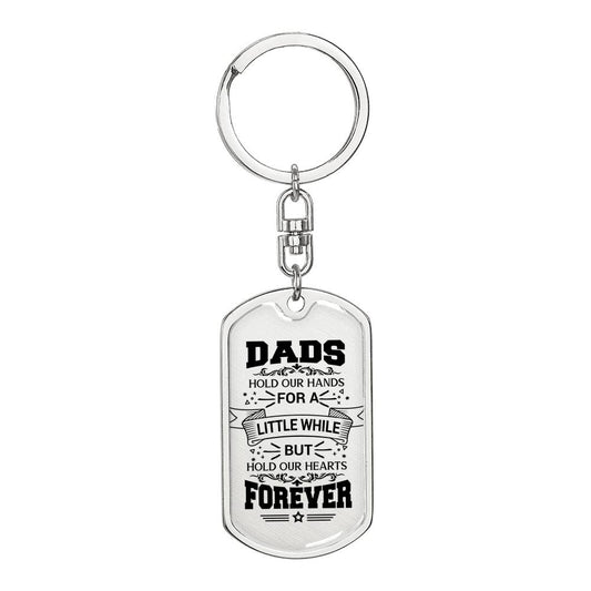 Dads Hold Our Hearts Forever - Engravable Keychain / Gift from Son, Present from Daughter / Father's Day Gift, Birthday Gift