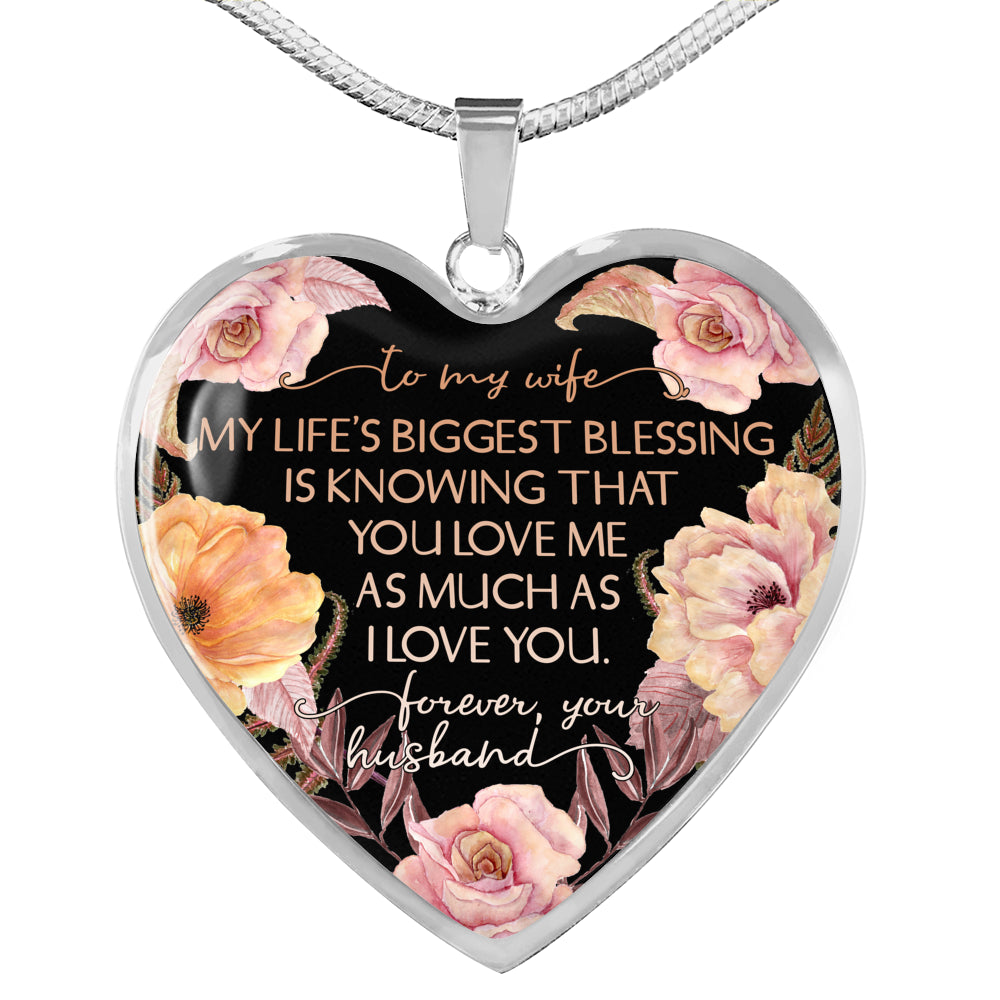 To My Wife, My Life's Biggest Blessing - Heart Pendant