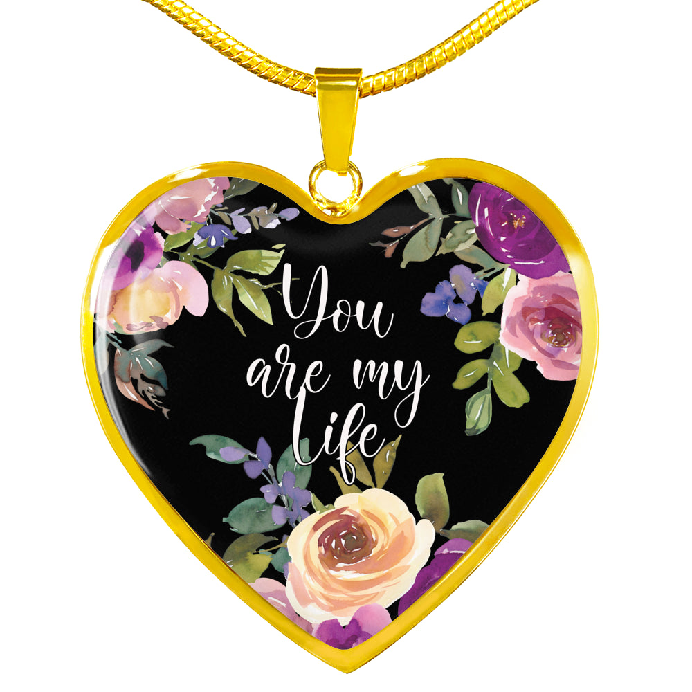 You Are My Life - Heart Pendant