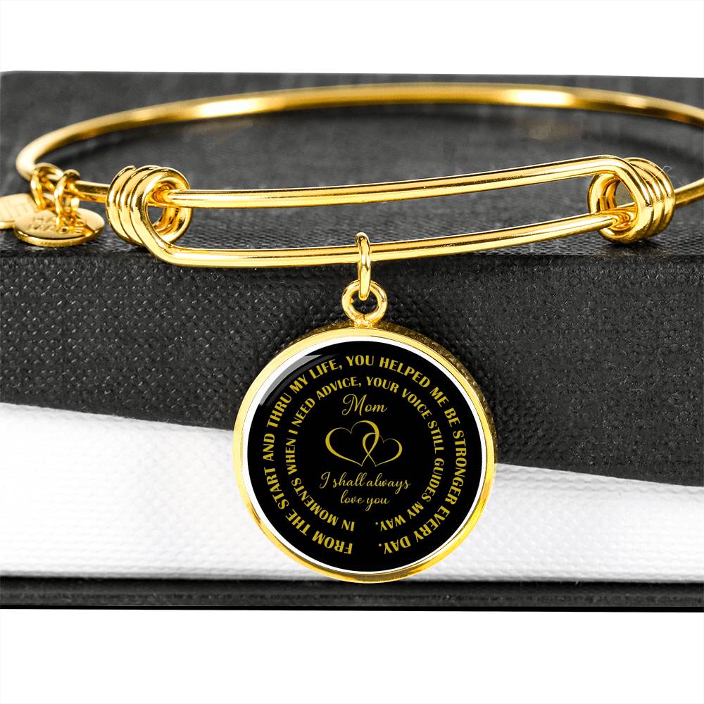 Mom I Shall Always Love You - Engravable Bangle Bracelet in Silver or Gold - Great Gift for Mom!