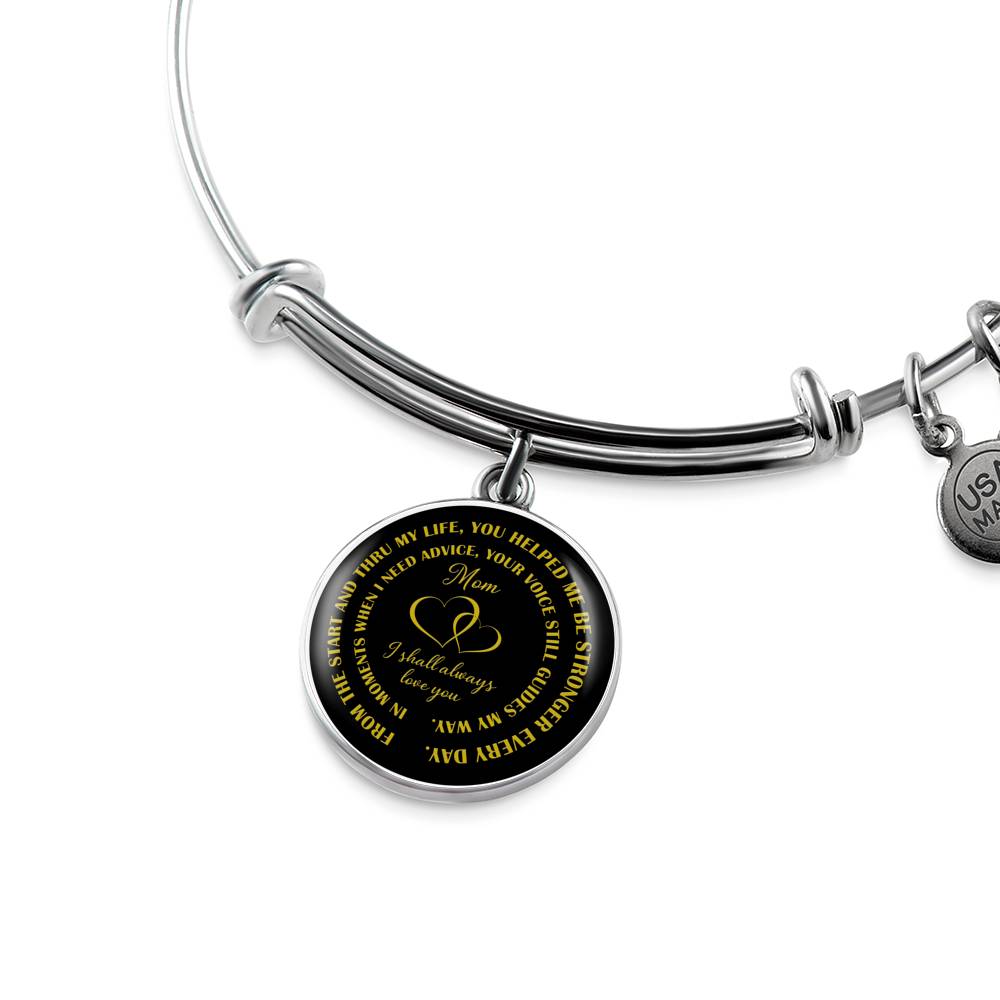 Mom I Shall Always Love You - Engravable Bangle Bracelet in Silver or Gold - Great Gift for Mom!