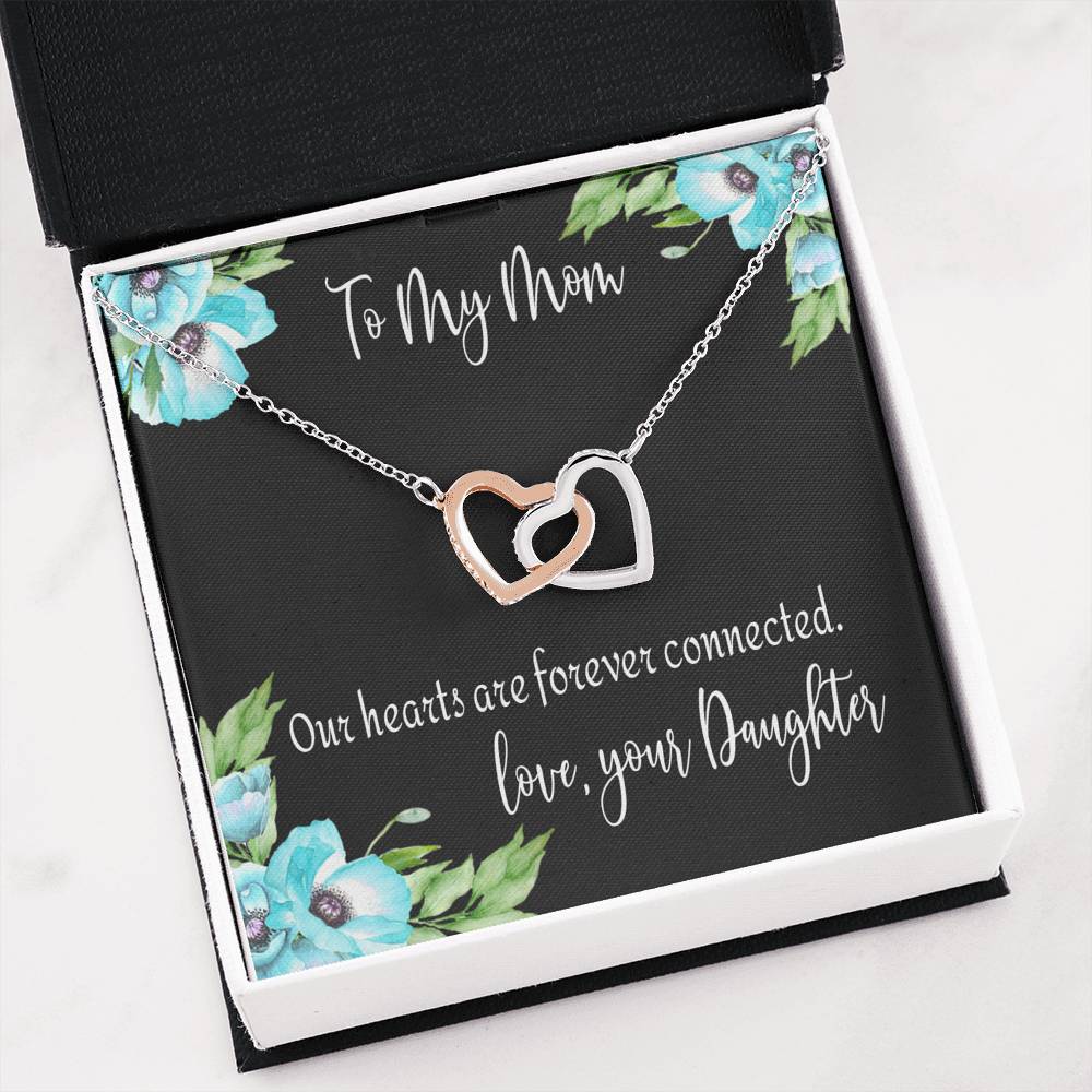 Mom from Daughter - Our Hearts are Forever Connected Interlocking Heart Necklace