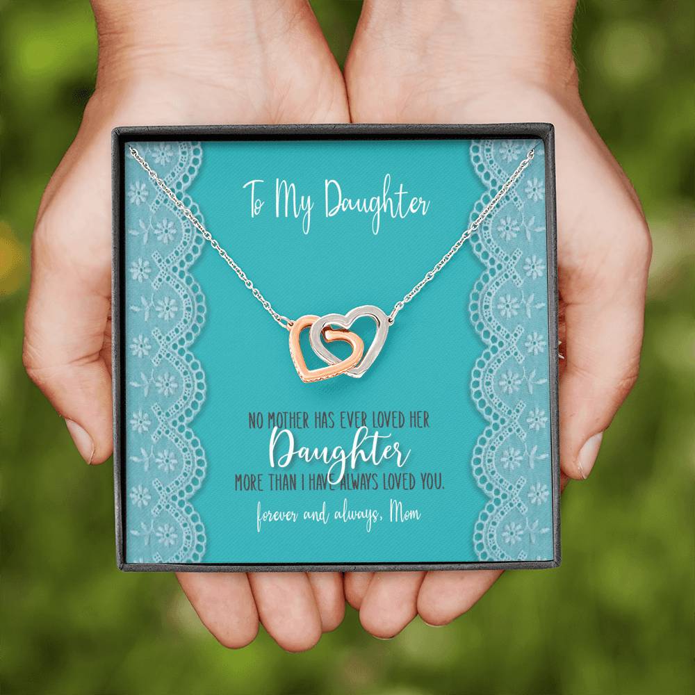 To My Daughter - No Mother Has Ever Loved Her Daughter More - Interlocking Heart Necklace