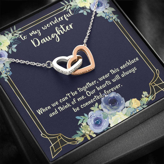 To My Wonderful Daughter, Our Hearts will Always be Connected / Necklace - Gift from Mom, Gift From Dad for Birthday, Graduation, Christmas