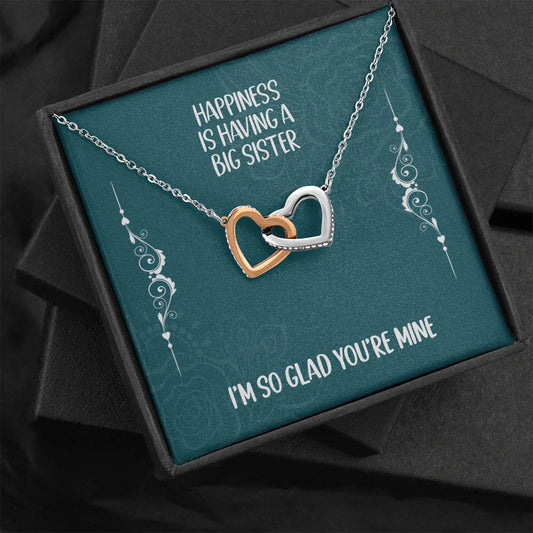 Gift for Big Sister - Happiness is Having a Big Sister - Interlocking Hearts Necklace