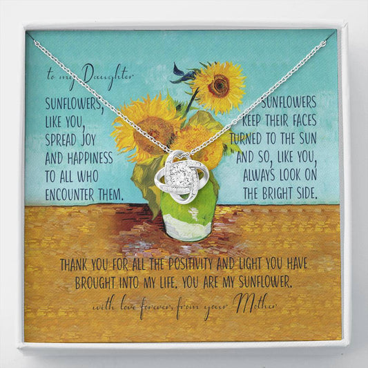 To My Daughter, You are my sunflower. Gift from Mother to Daughter.