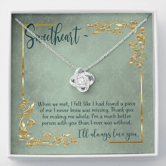 Sweetheart - I'm a Much Better Person With You - Love Knot Necklace