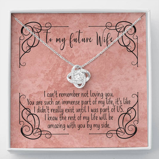 To My Future Wife - My Life Will be Amazing With You - Love Knot Necklace