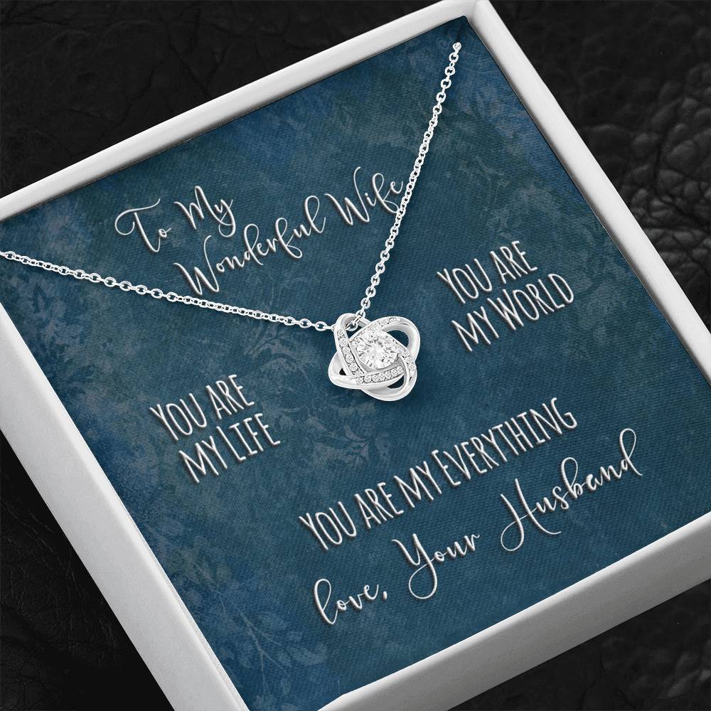 To My Wonderful Wife - You Are My Everything - Love Knot Necklace