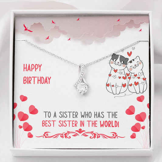 Gift for Sister, Cubic Zirconia Pendant Necklace - Happy Birthday to a Sister Who Has the Best Sister in the World! / Funny Birthday Gift for Sister