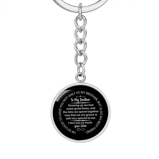 To My Brother, I Love You So Much, your Sister - Engravable Keychain - Great Gift for Birthday, New Car, Graduation, Congratulations, Wedding, Christmas, or Just Because!