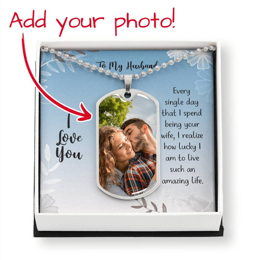 To My Husband - I Love You / Engravable Photo Necklace with Military Style Ball Chain, Upload Your Favorite Photo Together!